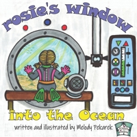 Rosie's Window: Into the Ocean B09KN7Y9MJ Book Cover