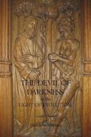 The Devil of Darkness or Evil in the Light of Evolution 1770830103 Book Cover