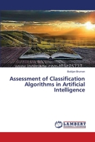 Assessment of Classification Algorithms in Artificial Intelligence 3659562513 Book Cover