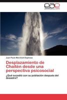Desplazamiento de Chaitén desde una perspectiva psicosocial: ¿Qué sucedió con su población después del desastre? 3846560332 Book Cover