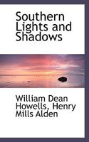 Southern Lights and Shadows 1514674092 Book Cover
