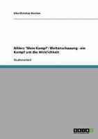 Hitlers 'Mein Kampf': Weltanschauung - ein Kampf um die Wirklichkeit 3638874648 Book Cover