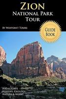 Zion National Park Tour Guide eBook: Your personal tour guide for Zion travel adventure in eBook format! 1441484639 Book Cover