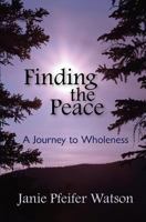 Finding the Peace 1463660618 Book Cover