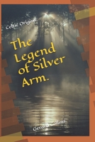 The Legend Of Silver Arm. B0B49T3BK4 Book Cover