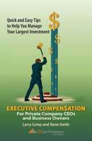 Executive Compensation for Private Company Ceos and Business Owners 193750669X Book Cover