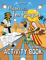 Moses and the Ten Plagues Activity Book (Beginners) 1988585872 Book Cover