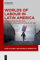 Worlds of Labour in Latin America 3110759209 Book Cover