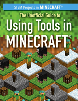 The Unofficial Guide to Using Tools in Minecraft(r) 1725310708 Book Cover