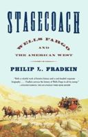 Stagecoach: Wells Fargo and the American West 0743213602 Book Cover