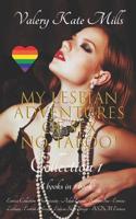 My Lesbian Adventures of Sex No Taboo! - Collection 1 - (4 books in 1 book): - Erotcia Collection - Submission - Adult Erotia - Sadism Sex - Erotcia Lesbian - Erotcia Novels - Erotcia Short Storys - B 1080760881 Book Cover