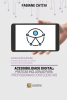 ACESSIBILIDADE DIGITAL: PRÁTICAS INCLUSIVAS PARA PROFISSIONAIS CONTEUDISTAS (Acessibilidade 360º) (Portuguese Edition) 6598631408 Book Cover