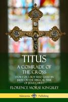 Titus: A Comrade of the Cross 1881545792 Book Cover