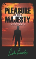 The Pleasure Of Her Majesty Volume One B0BSJLS54S Book Cover
