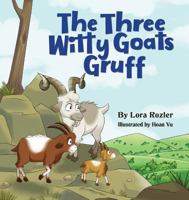 The Three Witty Goats Gruff 0994757662 Book Cover