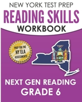 NEW YORK TEST PREP Reading Skills Workbook Next Gen Reading Grade 6: Preparation for the New York State ELA Tests B08NRZGG48 Book Cover