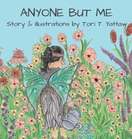 Anyone But Me B0BYTHRT7Q Book Cover