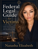 Federal Legal Guide for Victims B0HBX8LXP3 Book Cover