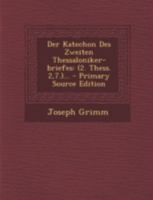 Der Katechon Des Zweiten Thessaloniker-briefes: (2. Thess. 2,7.)... 1017503796 Book Cover