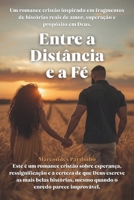 Entre a Distância e a Fé (Portuguese Edition) B0FR2W7GS4 Book Cover