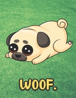 Woof: Cute Sad Little Puppy Dog Notebook with Green Grass Background Design and Barking Noise Cover. Perfect Journal for Pet and Dog Lovers of All Ages. 1701902303 Book Cover