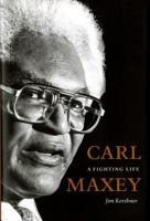 Carl Maxey: A Fighting Life (V Ethel Willis White Books) 0295988460 Book Cover