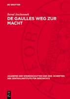 de Gaulles Weg Zur Macht: Der Niedergang Der IV. Französischen Republik 3112732847 Book Cover