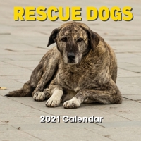 Rescue Dogs Calendar 2021: Lover Gifts for Mom Dad Men Women B08P2CHL6C Book Cover