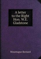 A Letter to the Right Hon. W. E. Gladstone 1010044257 Book Cover