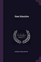 Sam Houston 1340608448 Book Cover