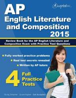 AP English Literature and Composition 2015: Review Book for AP English Literature and Composition Exam with Practice Test Questions 1941743013 Book Cover