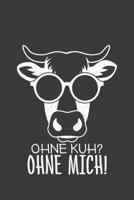 Ohne Kuh Ohne Mich: Jahres-Kalender 2020 DinA 5 Kalender f�r alle, die Landwirtschaft lieben Landwirt Terminplaner 1706516754 Book Cover