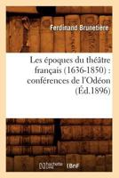 Les Epoques Du Theatre Francais, 1636-1850 2012694187 Book Cover