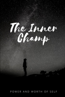 The Inner Champ: Power and Worth Of Self B08KQ1LN33 Book Cover