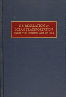 U.S. Regulation of Ocean Transportation Under the Shipping Act of 1984 0870334700 Book Cover