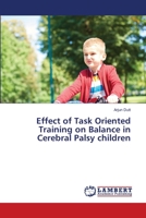 Effect of Task Oriented Training on Balance in Cerebral Palsy children 3659770809 Book Cover
