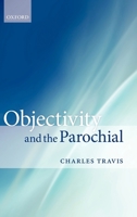 Objectivity and the Parochial 0199596212 Book Cover