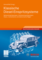 Klassische Diesel-Einspritzsysteme: Reiheneinspritzpumpen, Verteilereinspritzpumpen, Dusen, Mechanische Und Elektronische Regler 3834815969 Book Cover