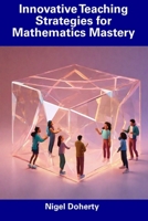 Innovative Teaching Strategies for Mathematics Mastery B0CFCW6HVK Book Cover