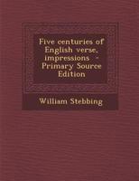Five centuries of English verse, impressions 1289820023 Book Cover