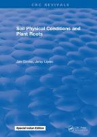 Soil Physical Conditions and Plant Roots 1315897601 Book Cover