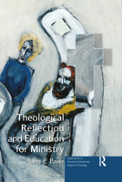 Theological Reflection and Education for Ministry 1032180099 Book Cover