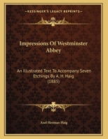 Impressions Of Westminster Abbey: An Illustrated Text To Accompany Seven Etchings By A. H. Haig (1885) 1104134055 Book Cover