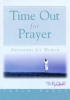 Time Out for Prayer 0781434092 Book Cover