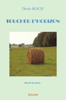 Toucher l'horizon: Recueil de poésie (French Edition) 2414539917 Book Cover