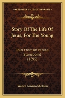 Story of the Life of Jesus 0530741903 Book Cover