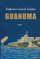 Guanuma (Literatura dominicana. Novela) (Spanish Edition) 1725747006 Book Cover
