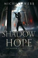 Shadow of Hope (Shadow Knights) 1963722027 Book Cover
