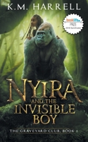 Nyira and the Invisible Boy: The Graveyard Club, Book I 0692994688 Book Cover