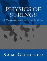 Physics of Strings: A Numerical Method, second edition 1497364825 Book Cover